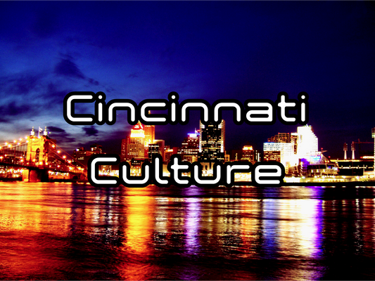 Cincinnati Culture. Made by Oruga